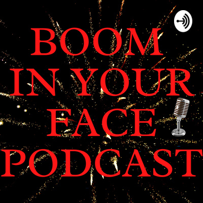 BOOM IN YOUR FACE š¤ Hosted By Mary Kearney