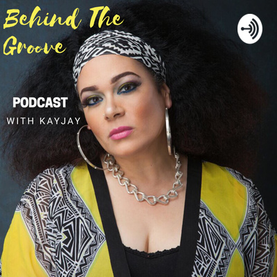 Behind The Groove with KayJay