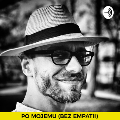Po mojemu (bez empatii)