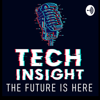 Tech Insight Podcast