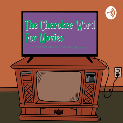 The Cherokee Word for Movies