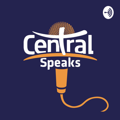 Central Speaks