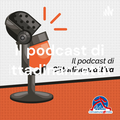 Il podcast di Cittadinanzattiva