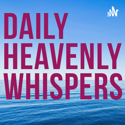 Daily Heavenly Whispers 