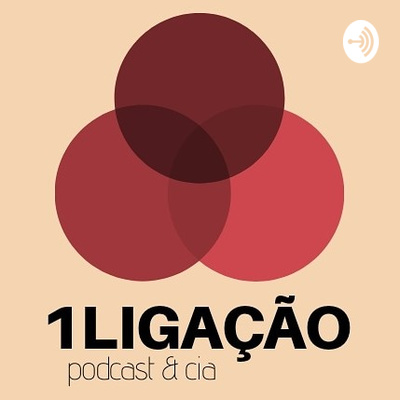 1LIGAÇÃO Podcast | Mundo E (+)