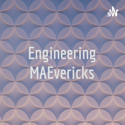 Engineering MAEvericks