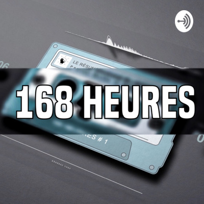 168 heures