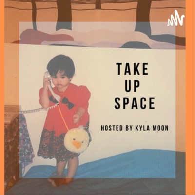 TAKE UP SPACE!