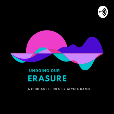 Undoing Our Erasure