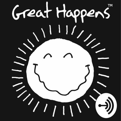 Great Happens podcast series!