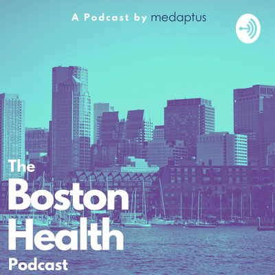 The Boston Health Podcast