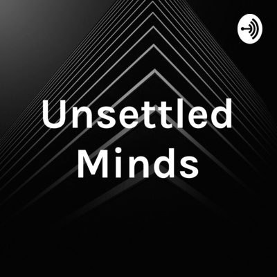 Unsettled Minds