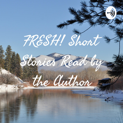 FRESH! Short Stories Read by the Author