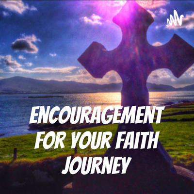 Encouragement for your faith journey.