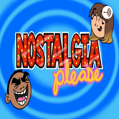 Nostalgia, Please: With Destiny And Noah
