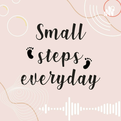 Small Steps everyday 👣