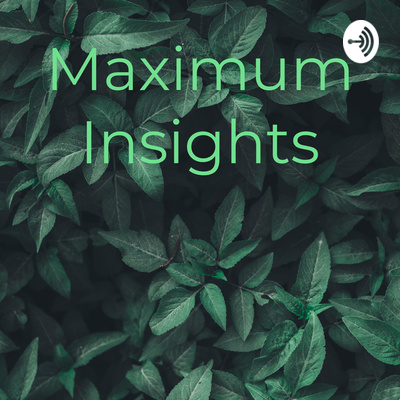 Maximum Insights