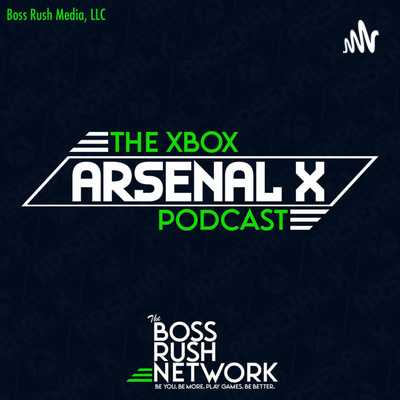 Arsenal X: The Xbox Podcast