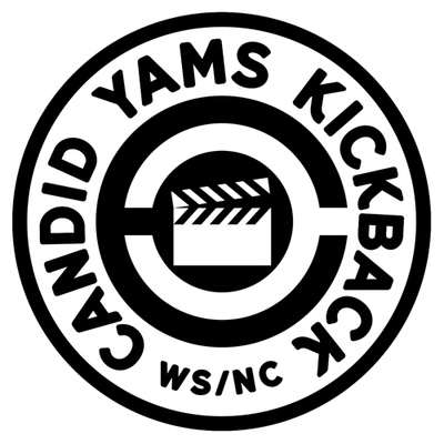 Reel Candid Podcast brought to you by Candid Yams Kickback 