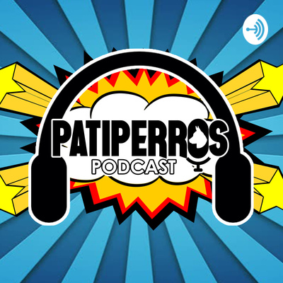 Patiperros Podcast