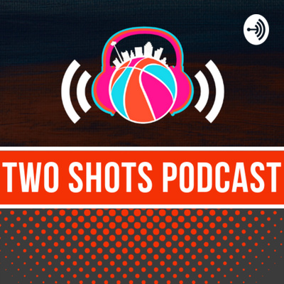 Two Shots Podcast