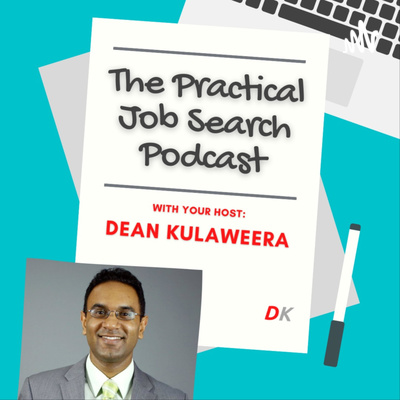 The Practical Job Search Podcast with Dean Kulaweera