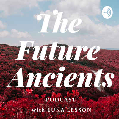 The Future Ancients