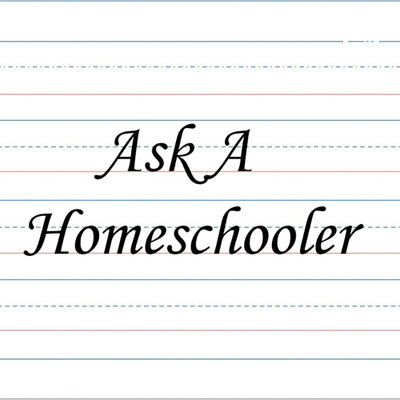 Ask a Homeschooler 