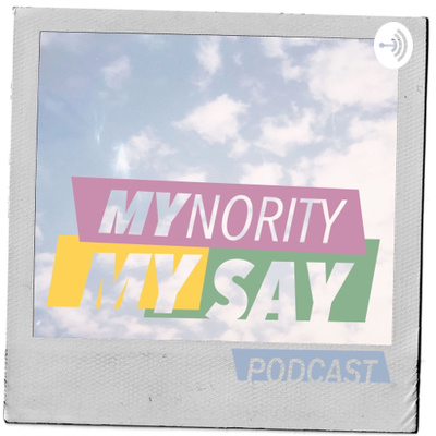 MYnority MYsay