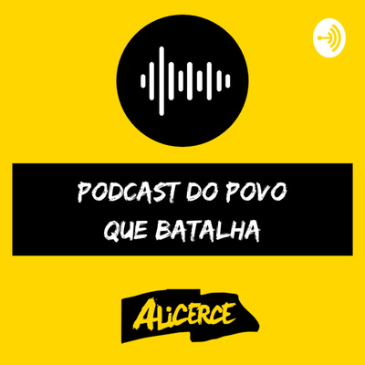 PODCAST DO POVO QUE BATALHA 