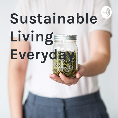 Sustainable Living Everyday