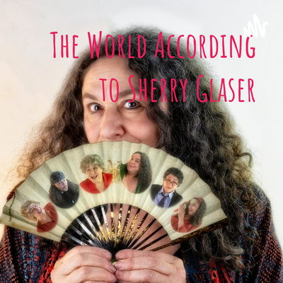 The World According to Sherry Glaser