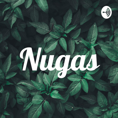 Nugas • A podcast on Spotify for Podcasters