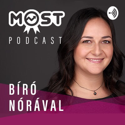MOST Podcast - Bíró Nórával