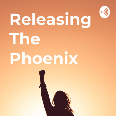 Releasing The Phoenix