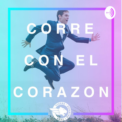 CORRE CON EL CORAZÓN 