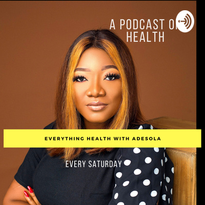 Everything Health with Adesola