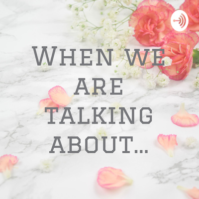 When we are talking about...