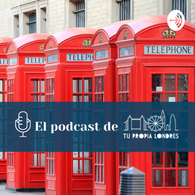 El podcast de Tu propia Londres