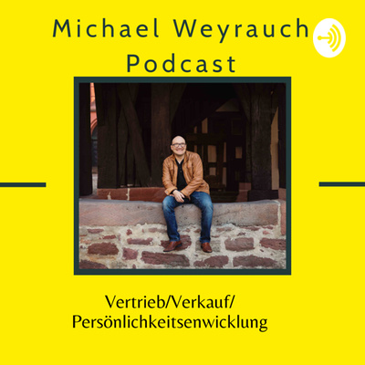 MichaelWeyrauchPodcast