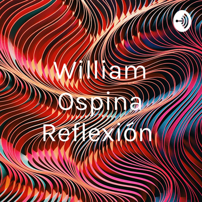William Ospina Reflexión 