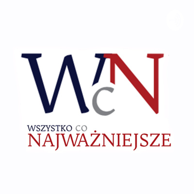 Podcasty Wszystko Co Najważniejsze