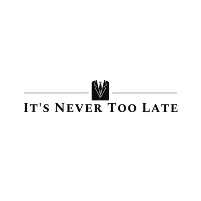 It's Never Too Late