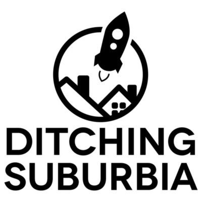 Ditching Suburbia Podcast