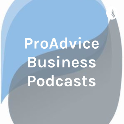ProAdvice Business Podcasts - We help family business prosper