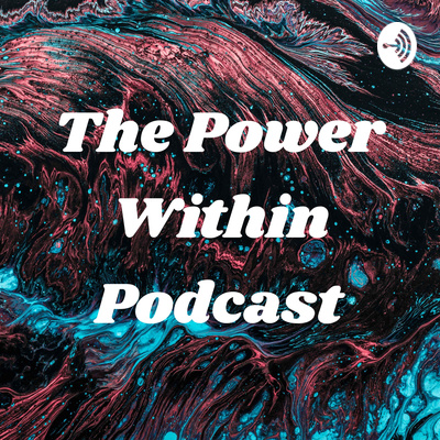 The Power Within Podcast