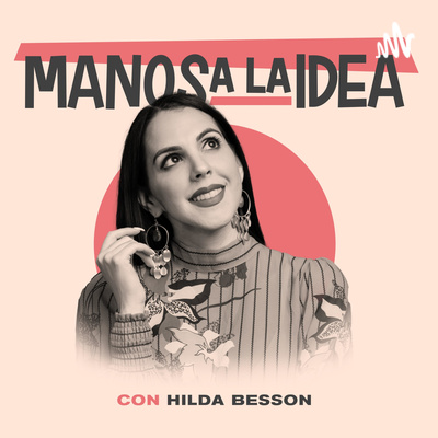 Manos a la idea Podcast