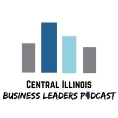 Central Illinois Business Leaders Podcast