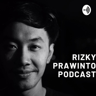 Rizky Prawinto Podcast