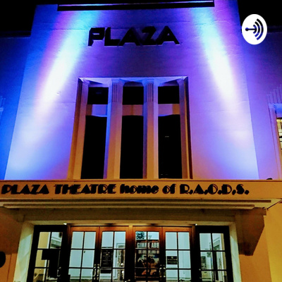 Plaza Theatre Podcast